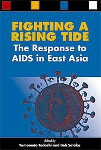 Fighting a rising tide : the response to AIDS in East Asia
