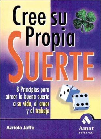 Cree su propia suerte