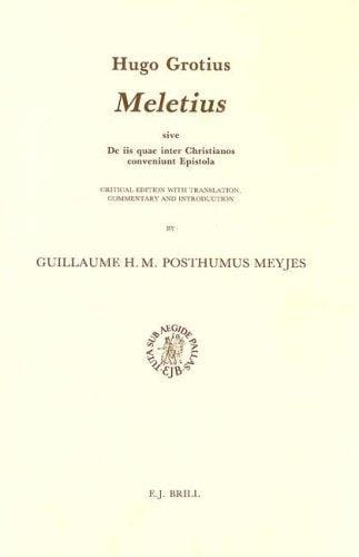 Meletius, sive, De iis quae inter Christianos conveniunt epistola