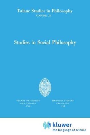 Studies in Social Philosophy (Tulane Studies in Philosophy)