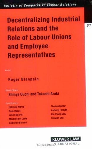 Decentralizing industrial relations and the role of labour unions and employee representatives
