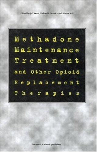 Methadone Maintenance Treatment and other Opioid Replacement Therapies