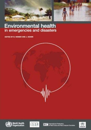 Environmental health in emergencies and disasters