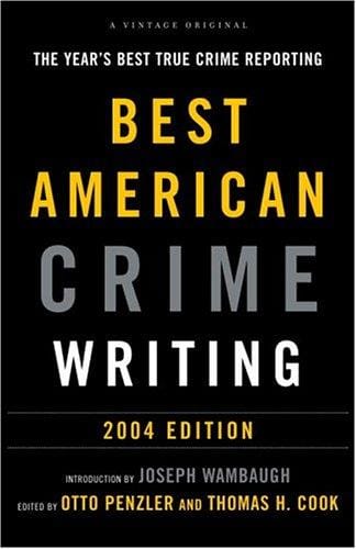 Best American Crime Writing 2004