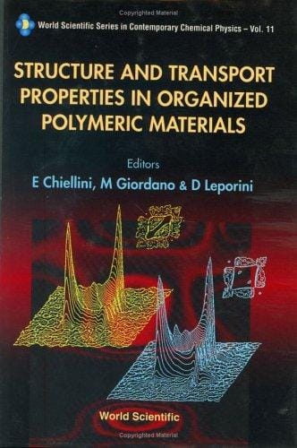 Structure and transport properties in organized polymeric materials