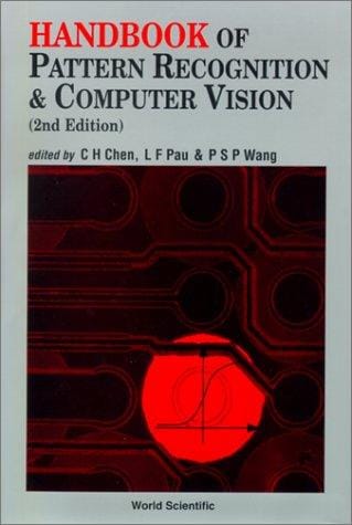 Handbook of pattern recognition & computer vision