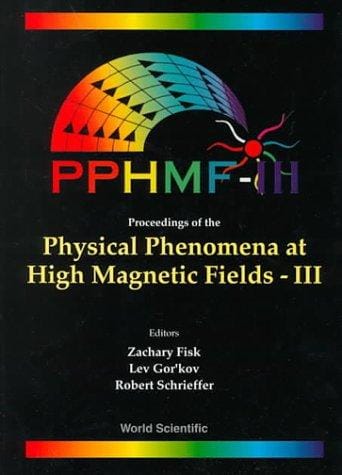 Proceedings of the Physical Phenomena at High Magnetic Fields-III