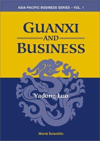 Guanxi and Business (Asia-Pacific Business Series)