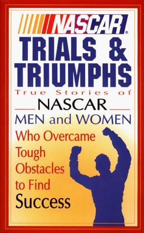 NASCAR trials & triumphs