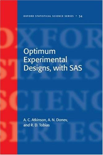 OPTIMUM EXPERIMENTAL DESIGNS, WITH SAS