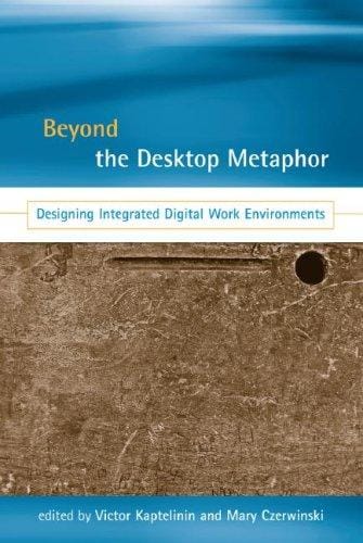 Beyond the desktop metaphor