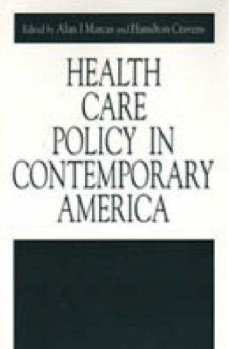 Health care policy in contemporary America
