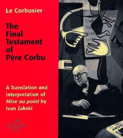 The final testament of Père Corbu