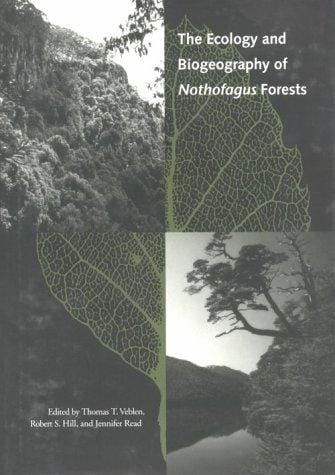 The ecology and biogeography of Nothofagus forests