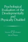 Psychological evaluation of the developmentally and physically disabled