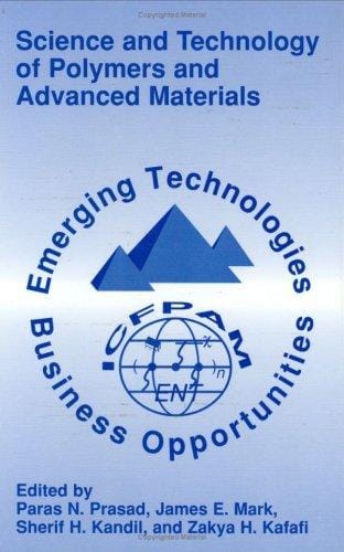 Science and technology of polymers and advanced materials