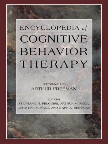 Encyclopedia of cognitive behavior therapy