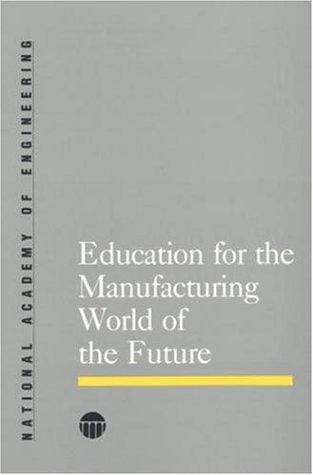 Education for the manufacturing world of the future