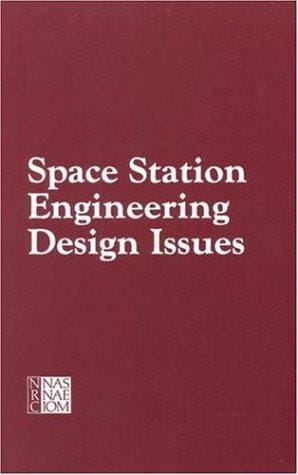 Space station engineering design issues