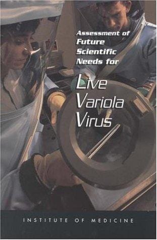 Assessment of future scientific needs for live variola virus