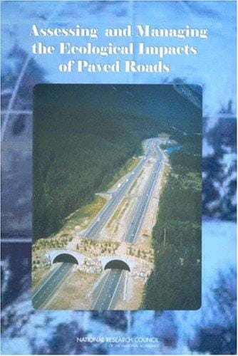 Assessing and managing the ecological impacts of paved roads