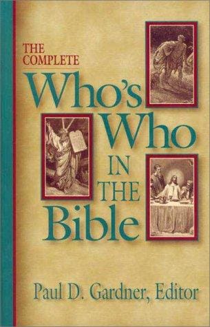 The complete who's who in the Bible