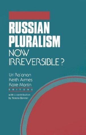 Russian pluralism--now irreversible?