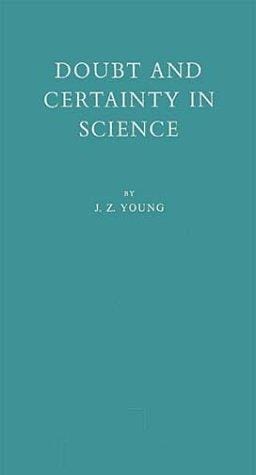 Doubt and certainty in science