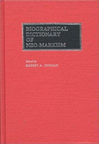 Biographical dictionary of neo-Marxism