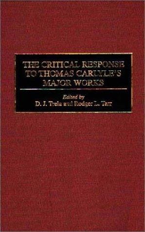 The critical response to Thomas Carlyle's major works