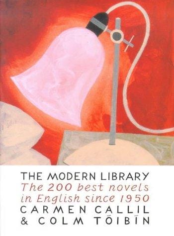 Modern Library : The Two Hundred Best Novels In English Since 1950