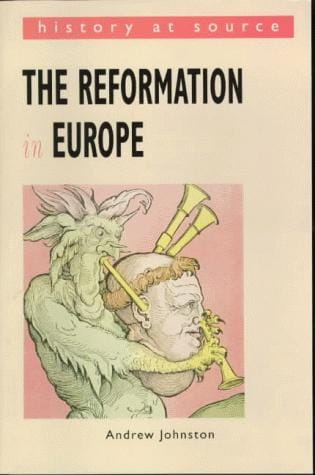The Reformation in Europe (History at Source)