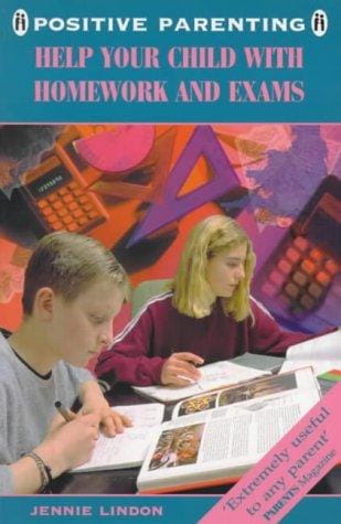 Help Your Child with Homework and Exams (Positive Parenting)