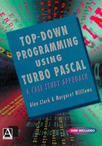Top Down Programming using Turbo Pascal