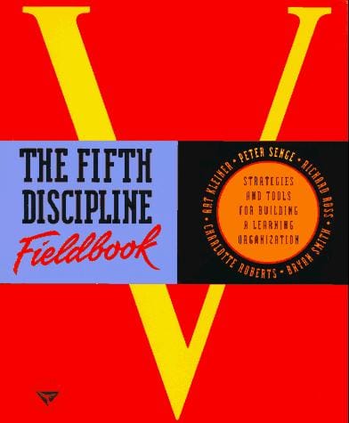The Fifth discipline fieldbook
