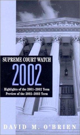 Supreme Court Watch 2002: Highlights of the 2001-2002 Term