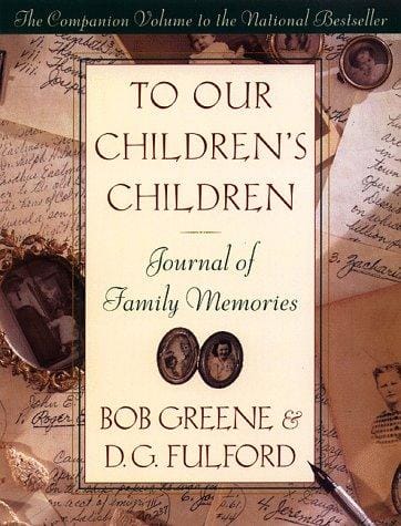 To Our Children's Children Journal of Family Memories