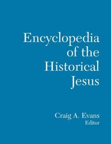 Encyclopedia of the Historical Jesus