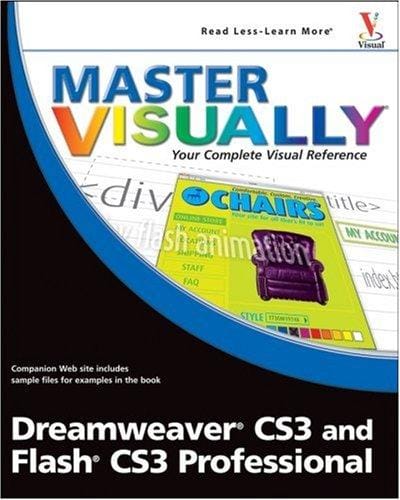 Master visually Dreamweaver CS3 and Flash CS3 professional
