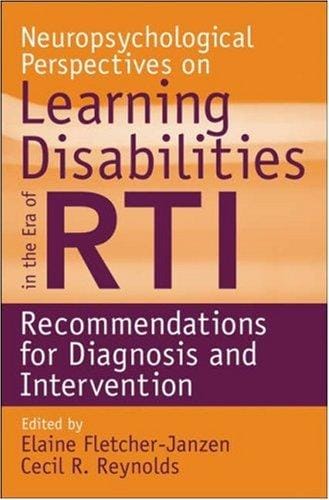 Neuropsychological perspectives on learning disabilities in the era of RTI