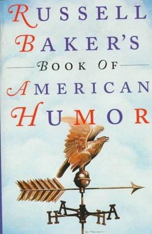 Russell Baker's book of American humor
