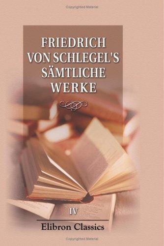 Fried. v. Schlegel\'s sämtliche Werke