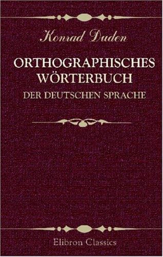 Orthographisches Wörtrbuch der deutschen Sprache