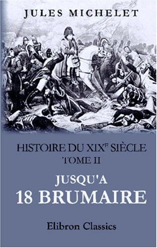 Histoire du XIXe siècle: Tome 2