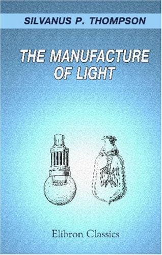 The manufacture of light