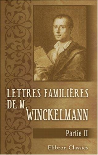 Lettres familières de m. Winckelmann