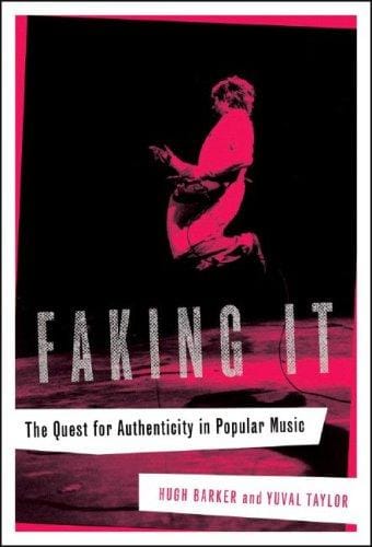 Faking it : the quest for authenticity in popular music
