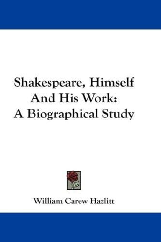 Shakespeare, Himself And His Work