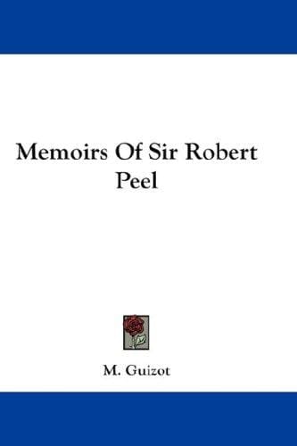 Memoirs Of Sir Robert Peel