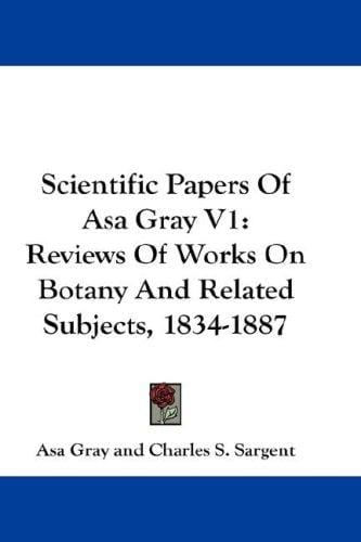Scientific Papers Of Asa Gray V1